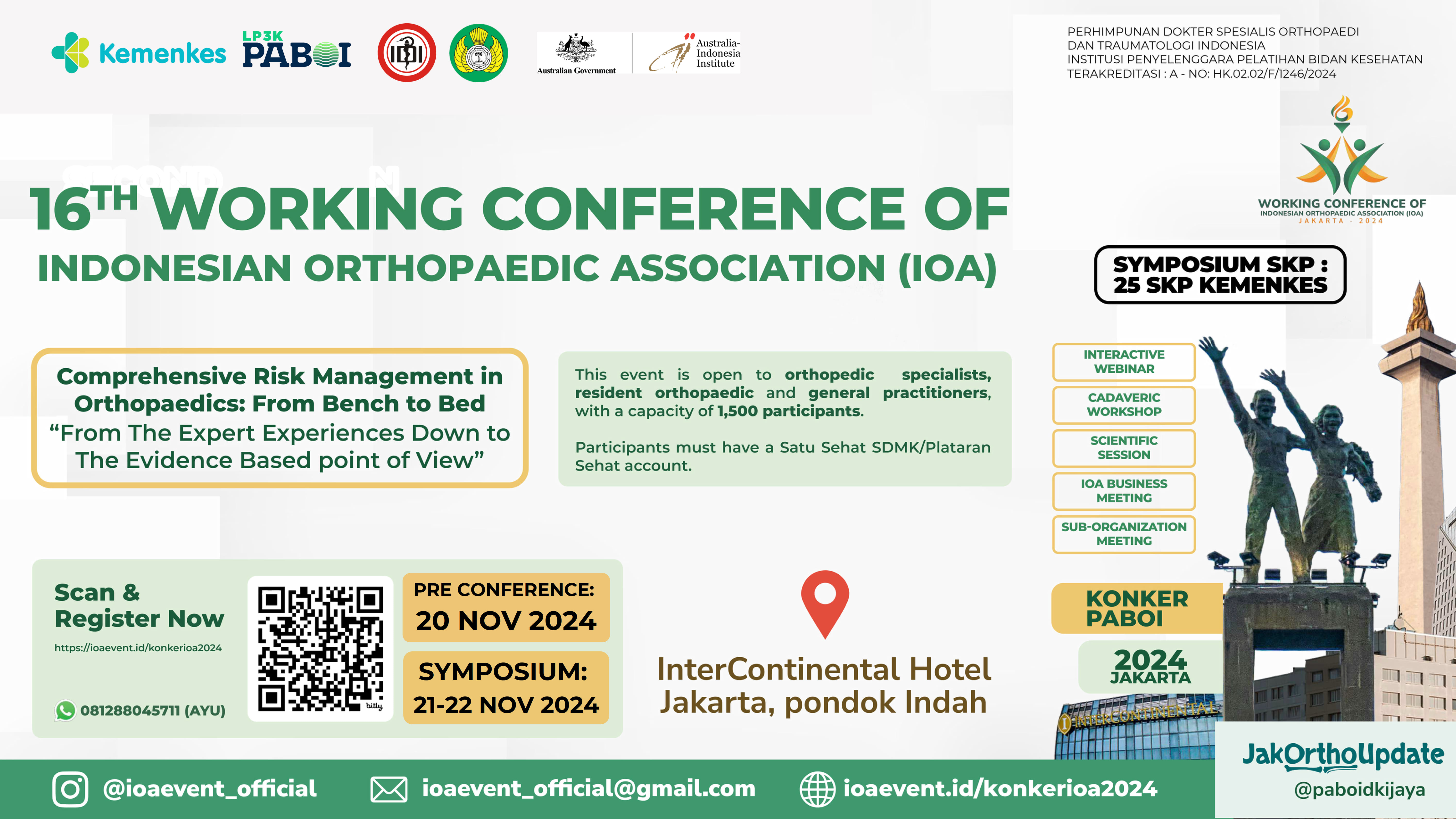 16th Working Conference of Indonesian Orthopaedic Association (IOA) - KONKER PABOI 20-22 NOVEMBER 2024, JAKARTA (Comprehensive Risk Management in Orthopaedics From Bench to Bed  From the Expert Experiences Down to the Evidence Based Point of View)