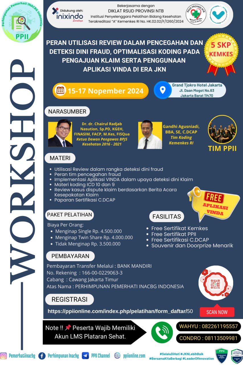 WORKSHOP PERAN UTILISASI REVIEW DALAM PENCEGAHAN DAN DETEKSI DINI FRAUD, OPTIMALISASI KODING DI PENGAJUAN KLAIM SERTA PENGGUNAAN APLIKASI VINDA DI ERA JKN