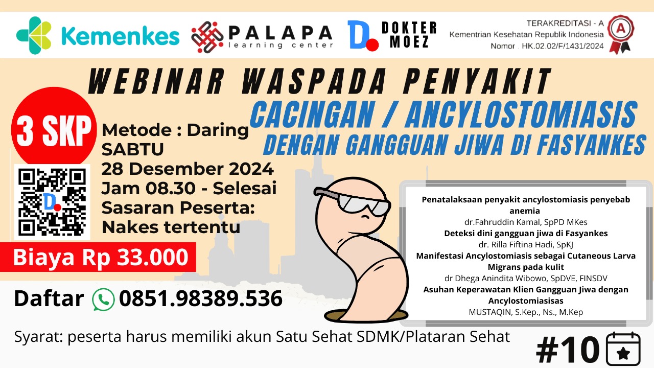 Webinar Waspada Penyakit Ancylostomiasis / Cacingan dengan Gangguan Jiwa di Fasyankes