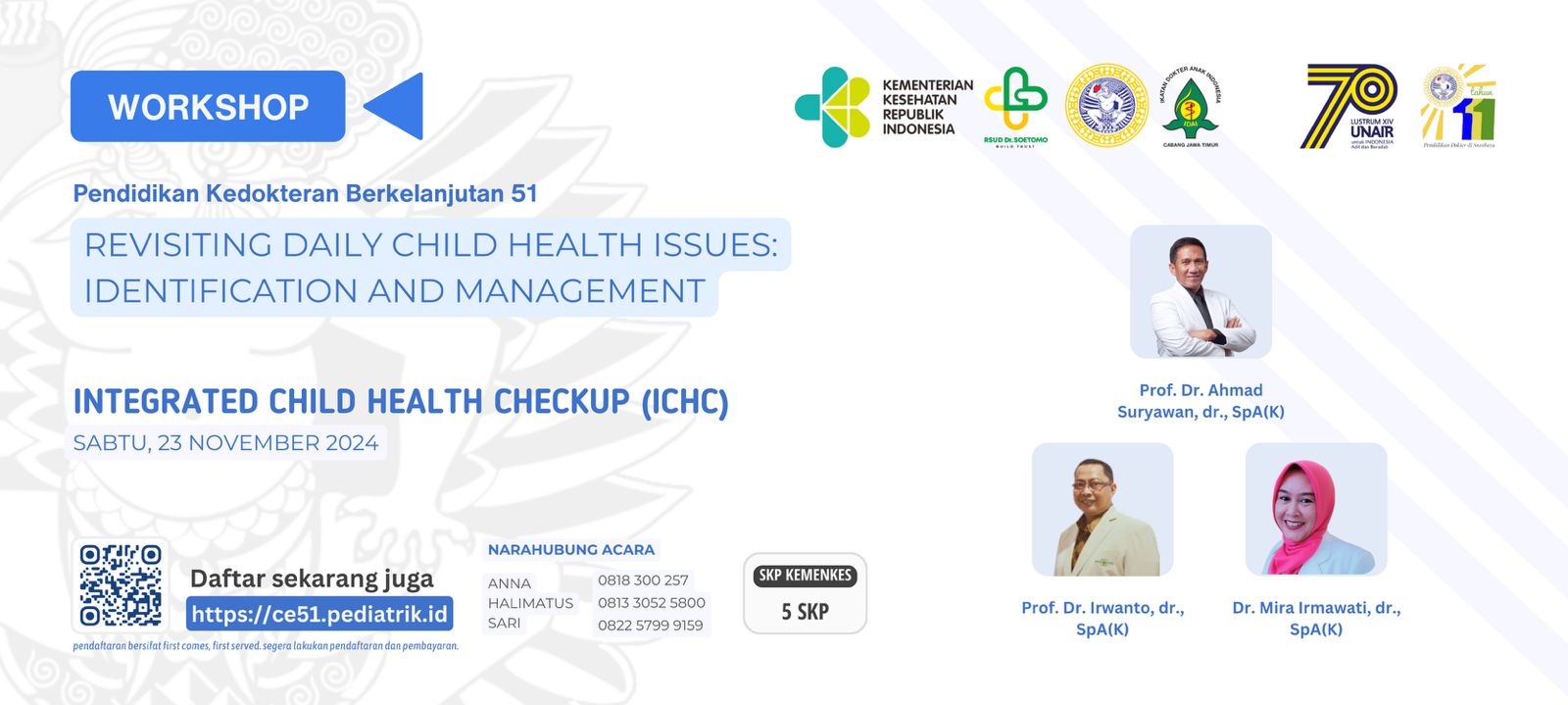 Workshop Integrated Child Health Checkup - Continuing Education LI, Pendidikan Kedokteran Berkelanjutan Revisiting Daily Child Health Issues - Identification and Management