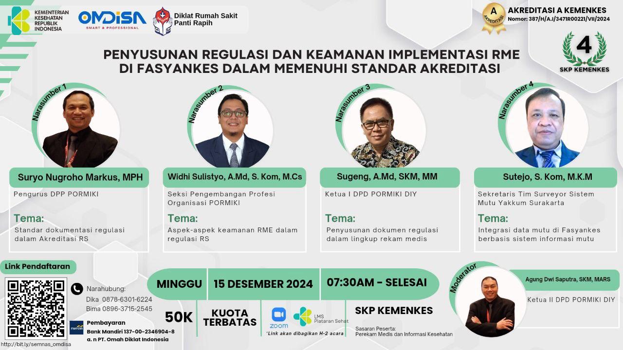 Webinar Penyusunan Regulasi Mutu dan Keamanan Dalam Implementasi RME Guna Memenuhi Standar Akreditasi yang Berbasis Teknologi Informasi di Fasyankes