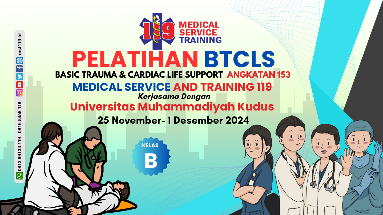Pelatihan Basic Trauma Cardiac Life Support (BTCLS) MST119 Angkatan 153 di Universitas Muhammadiyah Kudus