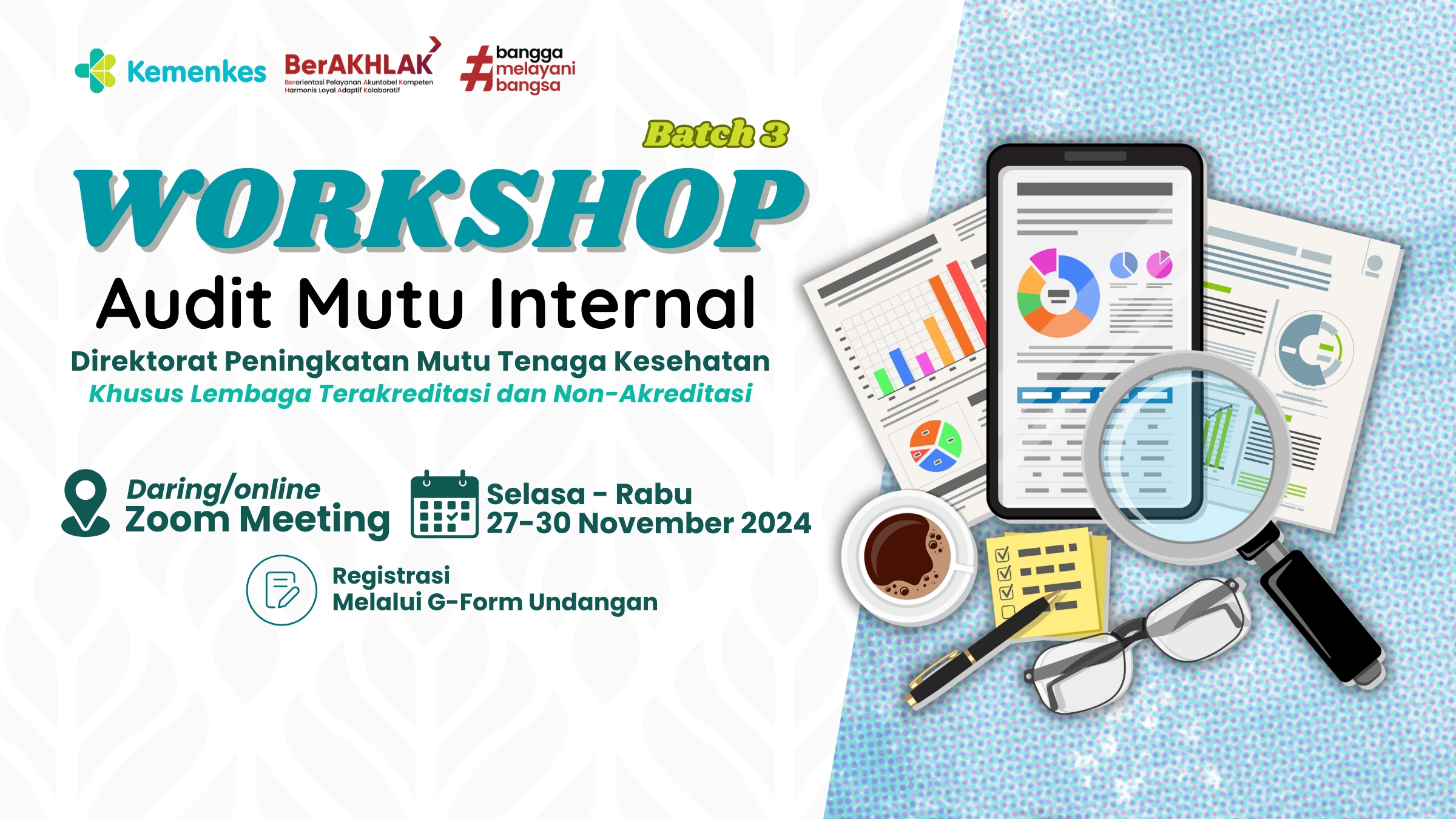 WORKSHOP AUDIT MUTU INTERNAL BAGI TIM AUDIT MUTU INTERNAL LEMBAGA PELATIHAN BATCH 3