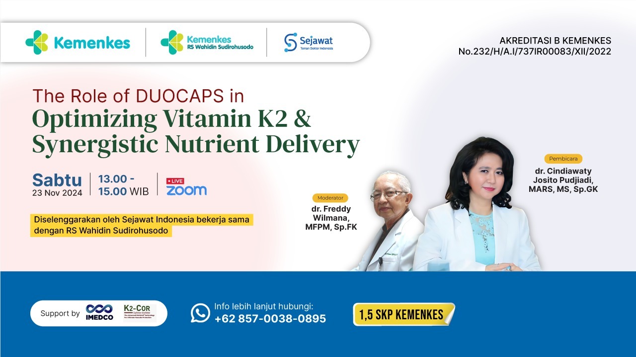 Webinar Sejawat Indonesia - The Role of DUOCAPS in Optimizing Vitamin K2 and Synergistic Nutrient Delivery