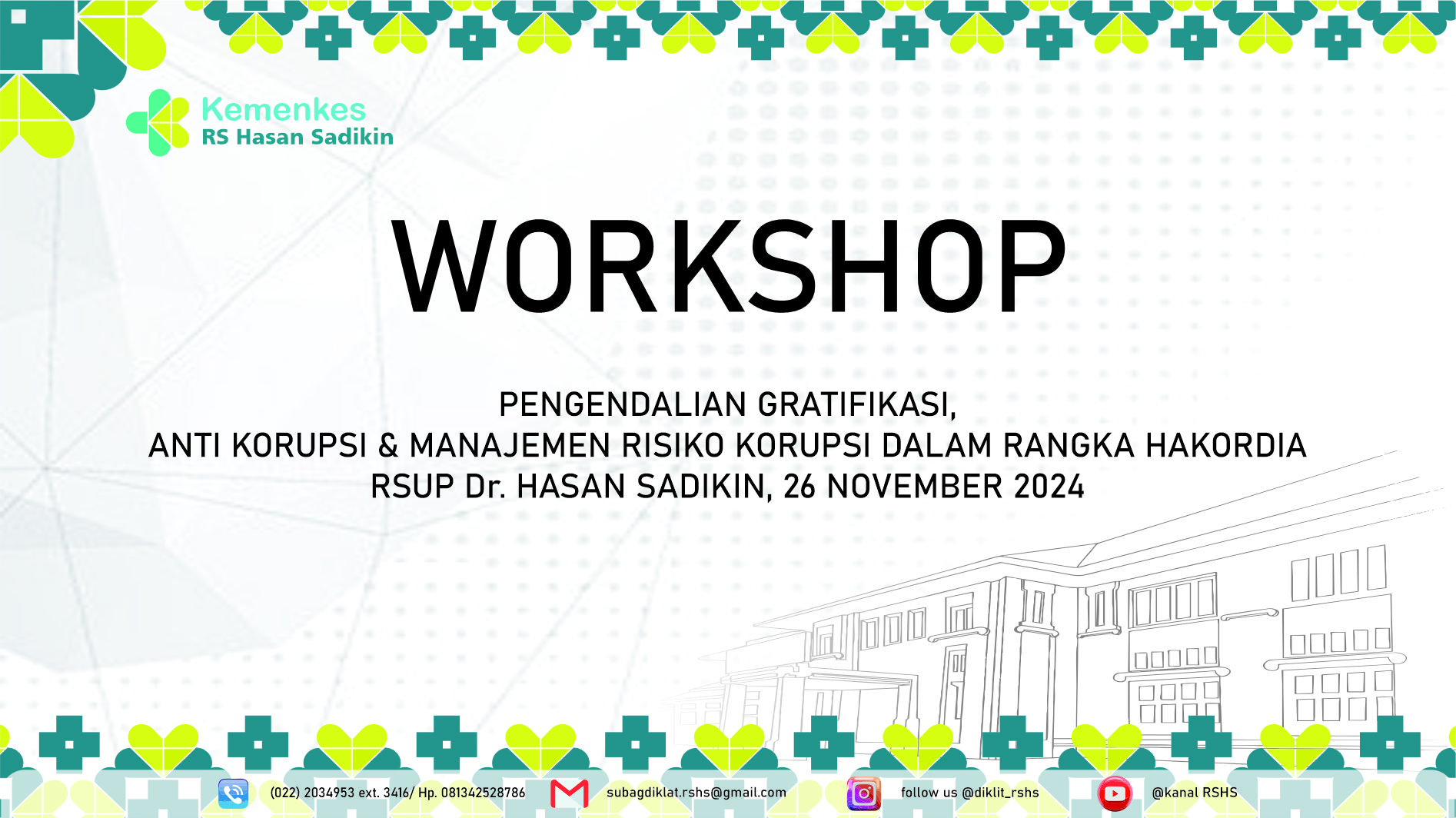 WORKSHOP PENGENDALIAN GRATIFIKASI, ANTI KORUPSI, DAN MANAJEMEN RISIKO KORUPSI