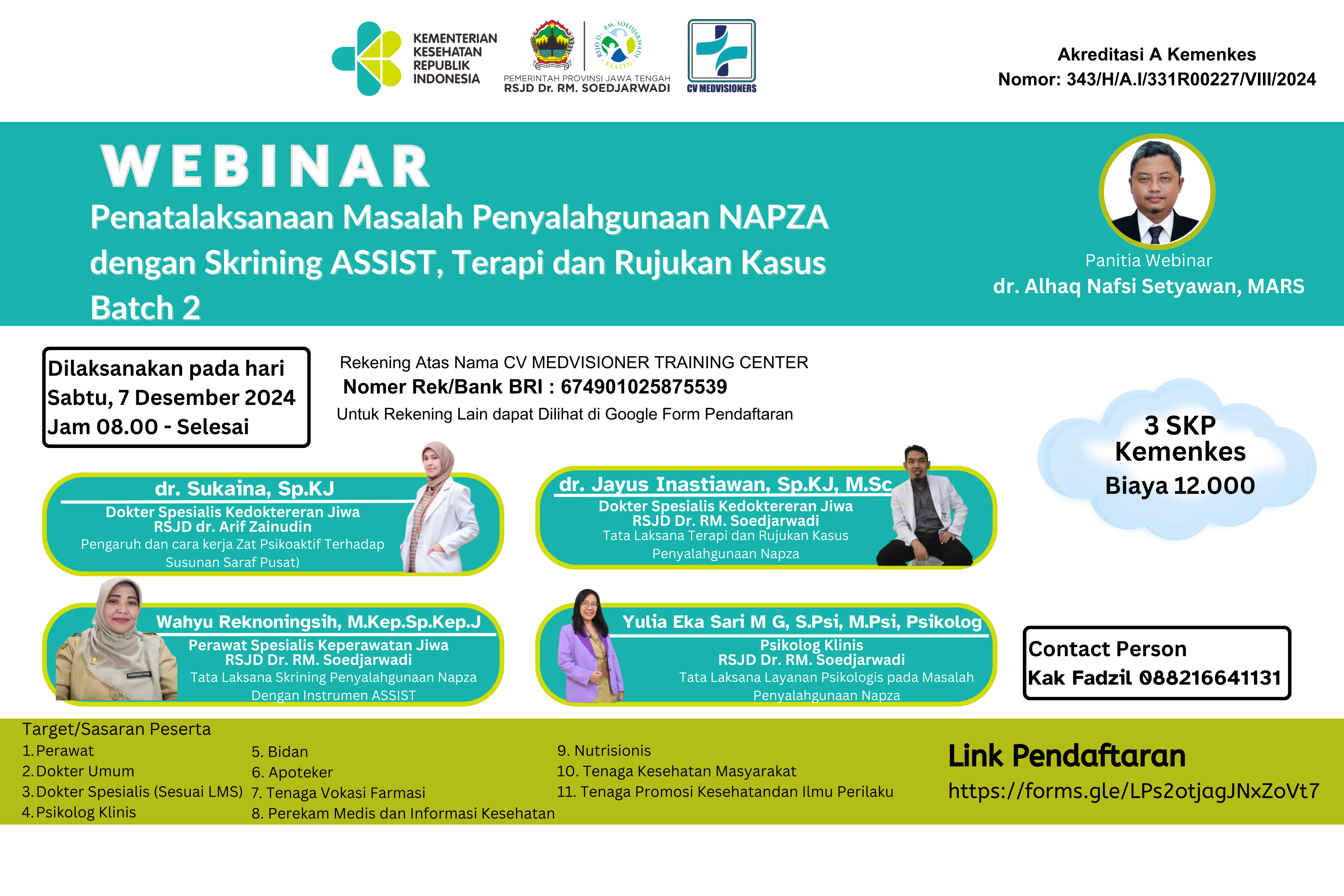 WEBINAR PENATALAKSANAAN MASALAH PENYALAHGUNAAN NAPZA DENGAN SKRINING ASSIST, TERAPI DAN RUJUKAN KASUS BATCH 2
