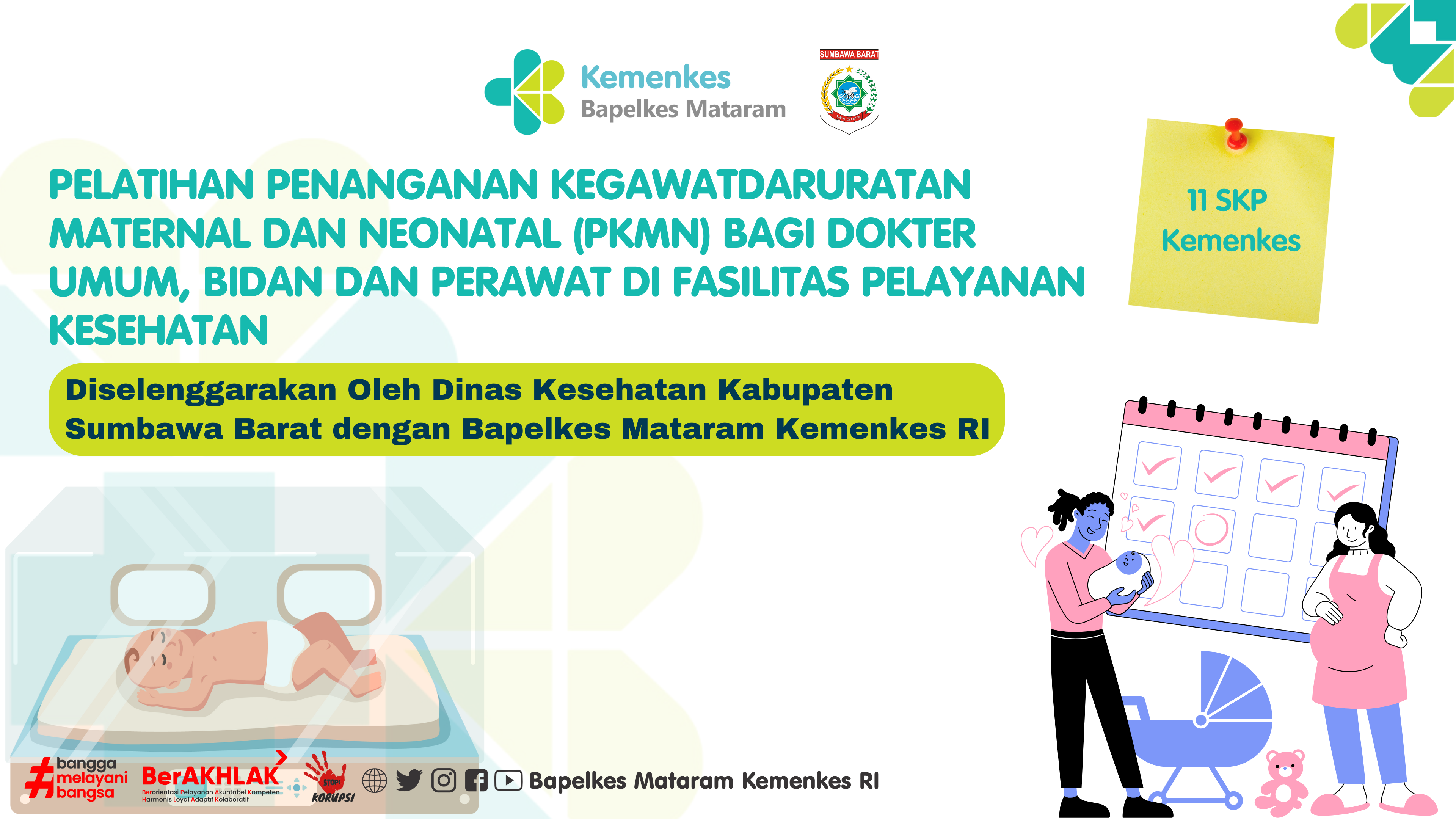 Pelatihan Penanganan Kegawatdaruratan Maternal dan Neonatal (PKMN) bagi Dokter Umum, Bidan dan Perawat di Fasilitas Pelayanan Kesehatan