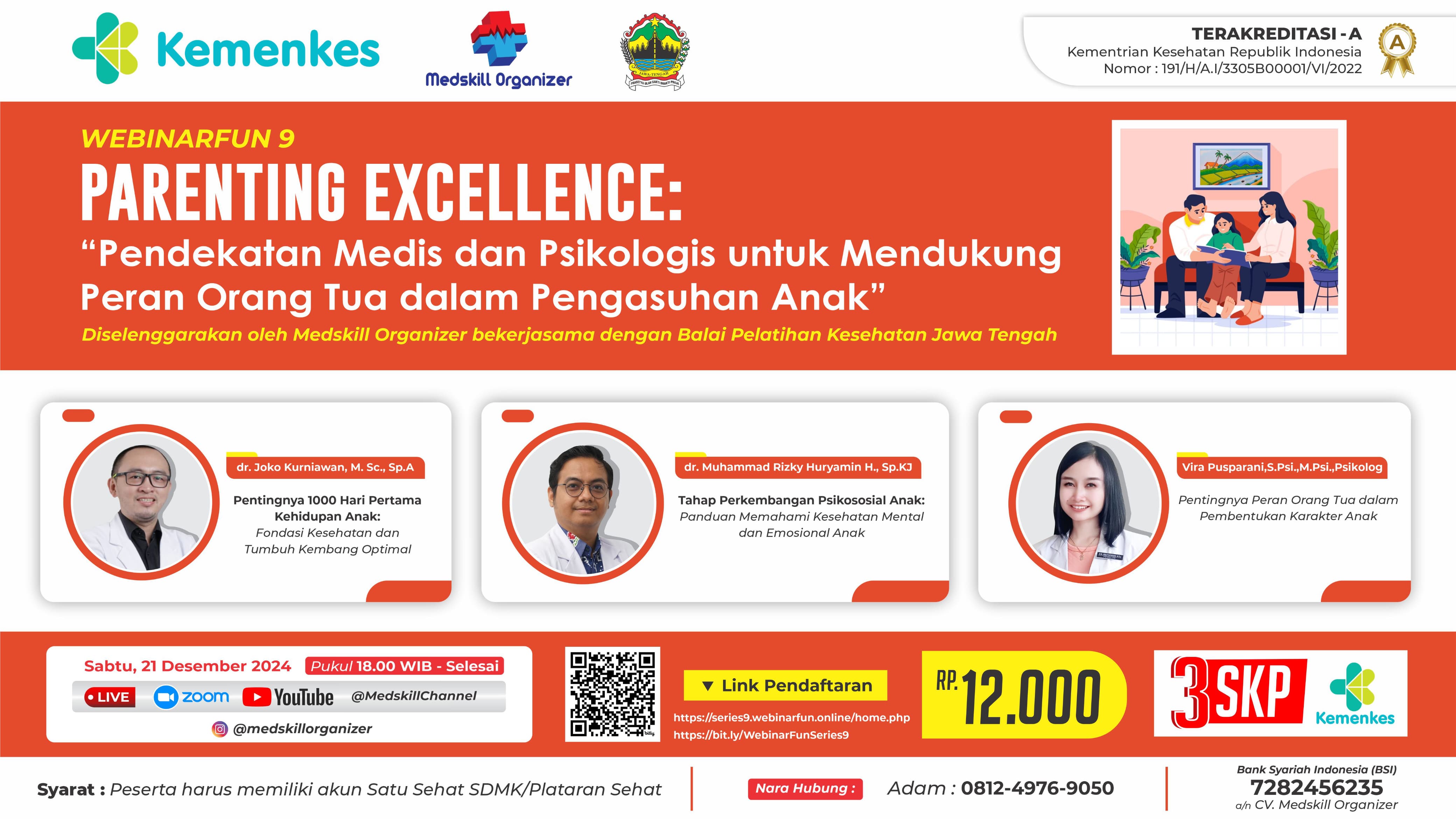 Webinar PARENTING EXCELLENCE Pendekatan Medis dan Psikologis untuk Mendukung Peran Orang Tua dalam Pengasuhan Anak