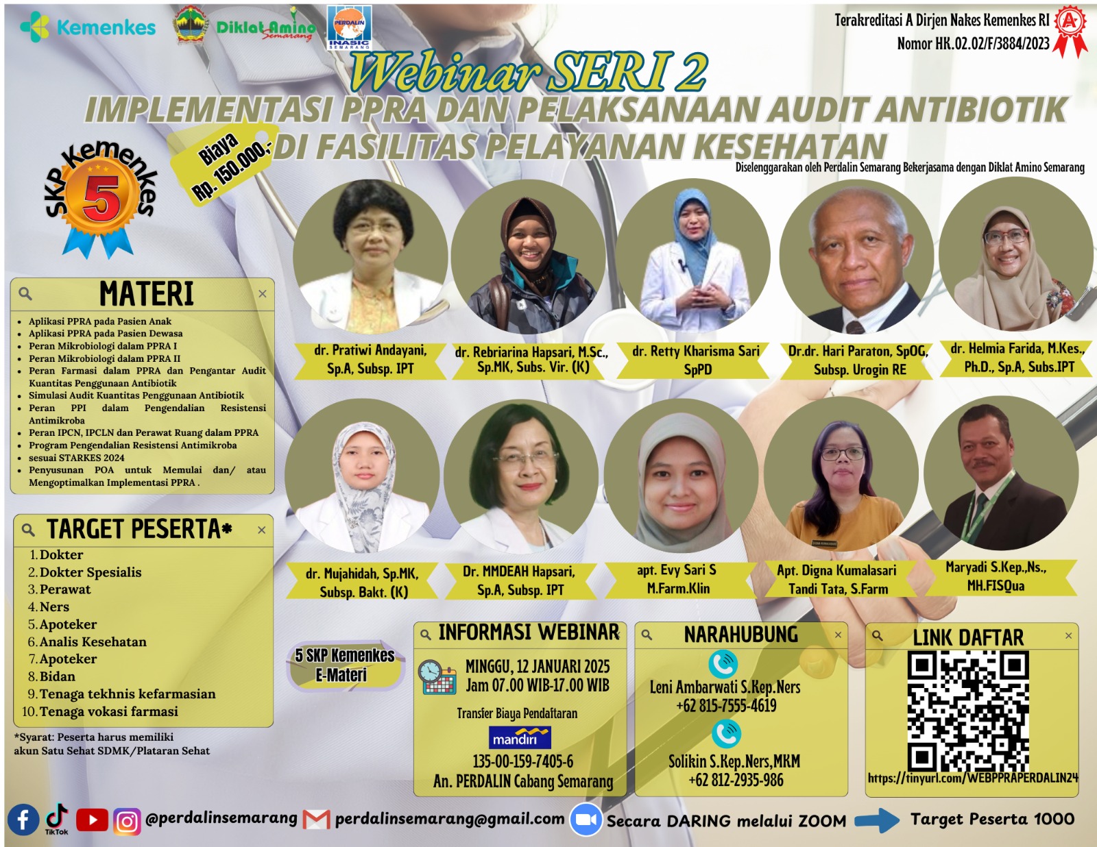 WEBINAR SESI 2 - IMPLEMENTASI PPRA DAN PELAKSANAAN AUDIT ANTIBIOTIK DI FASILITAS PELAYANAN KESEHATAN