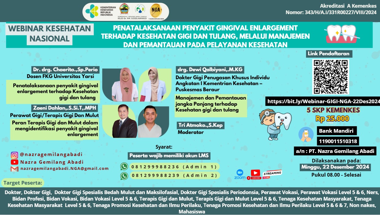 WEBINAR KESEHATAN NASIONAL Penatalaksanaan Penyakit Gingival Enlargement Terhadap Kesehatan Gigi dan Tulang, Melalui Manajemen dan Pemantauan Pada Pelayanan Kesehatan