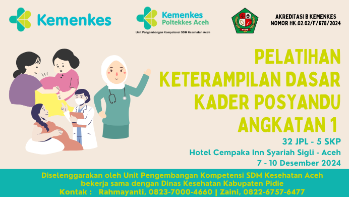 Pelatihan Keterampilan Dasar Kader Posyandu Angkatan 1 Kerjasama Dinas Kesehatan Kabupaten Pidie