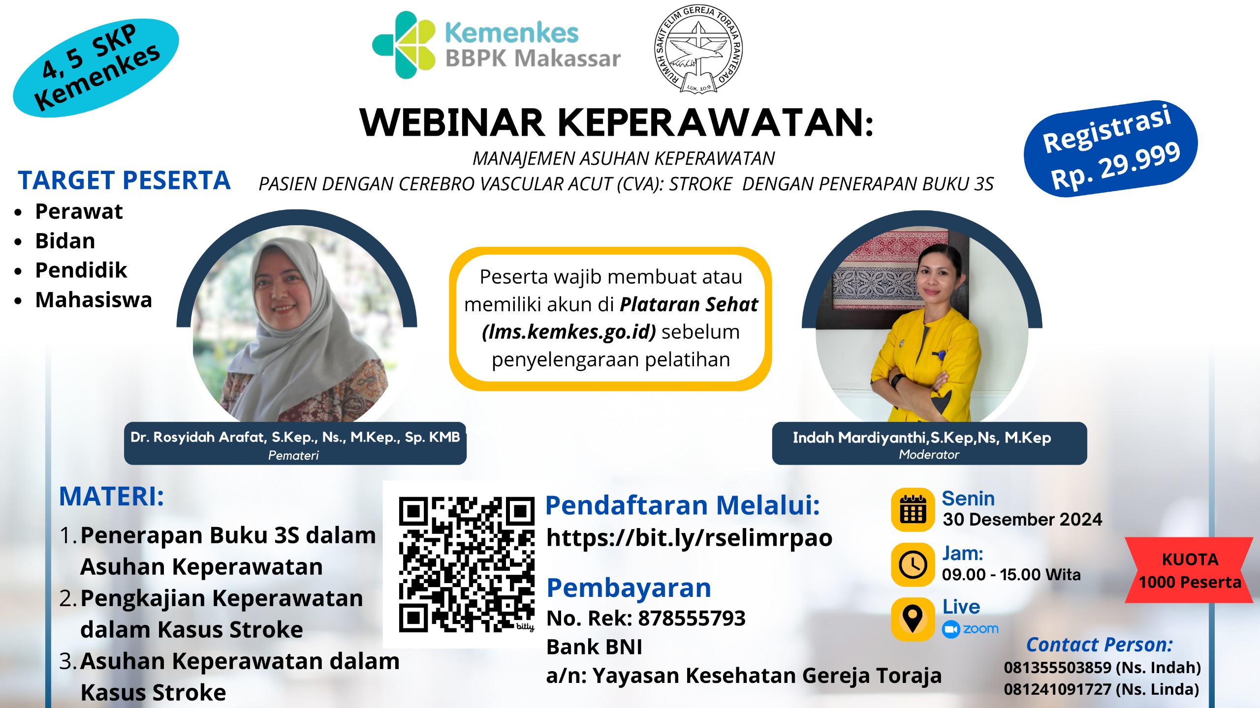 Webinar Keperawatan  Manajemen Asuhan Keperawatan Pasien dengan Cerebro Vascular Acut (CVA) Stroke dengan Penerapan 3S Kerja Sama dengan RS Elim Rantepao