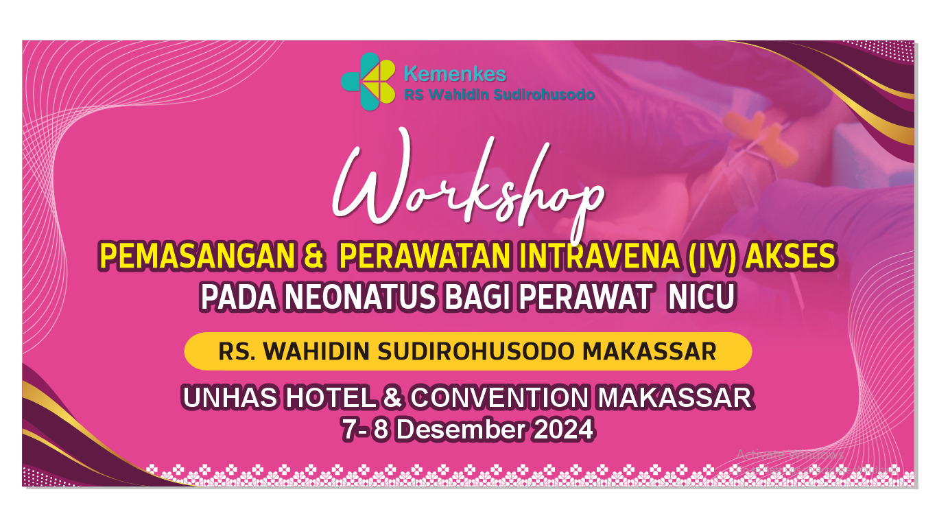 WORKSHOP PEMASANGAN DAN PERAWATAN JALUR SENTRAL (PICC) PADA NEONATUS