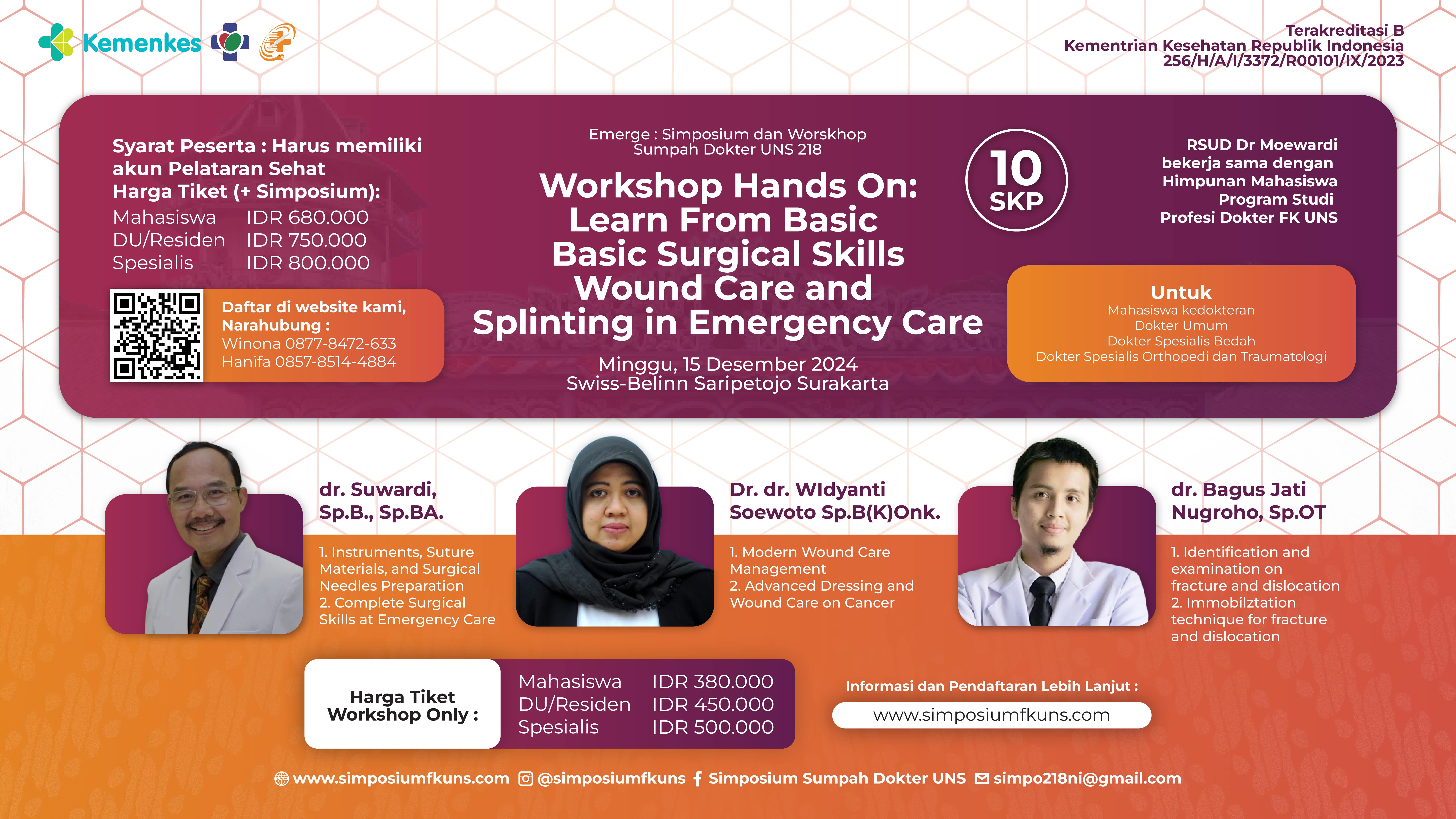 WORKSHOP HANDS-ON EMERGE  Learn From Basic Wound Care, Basic Surgical Skills, and Splinting in Emergency Care