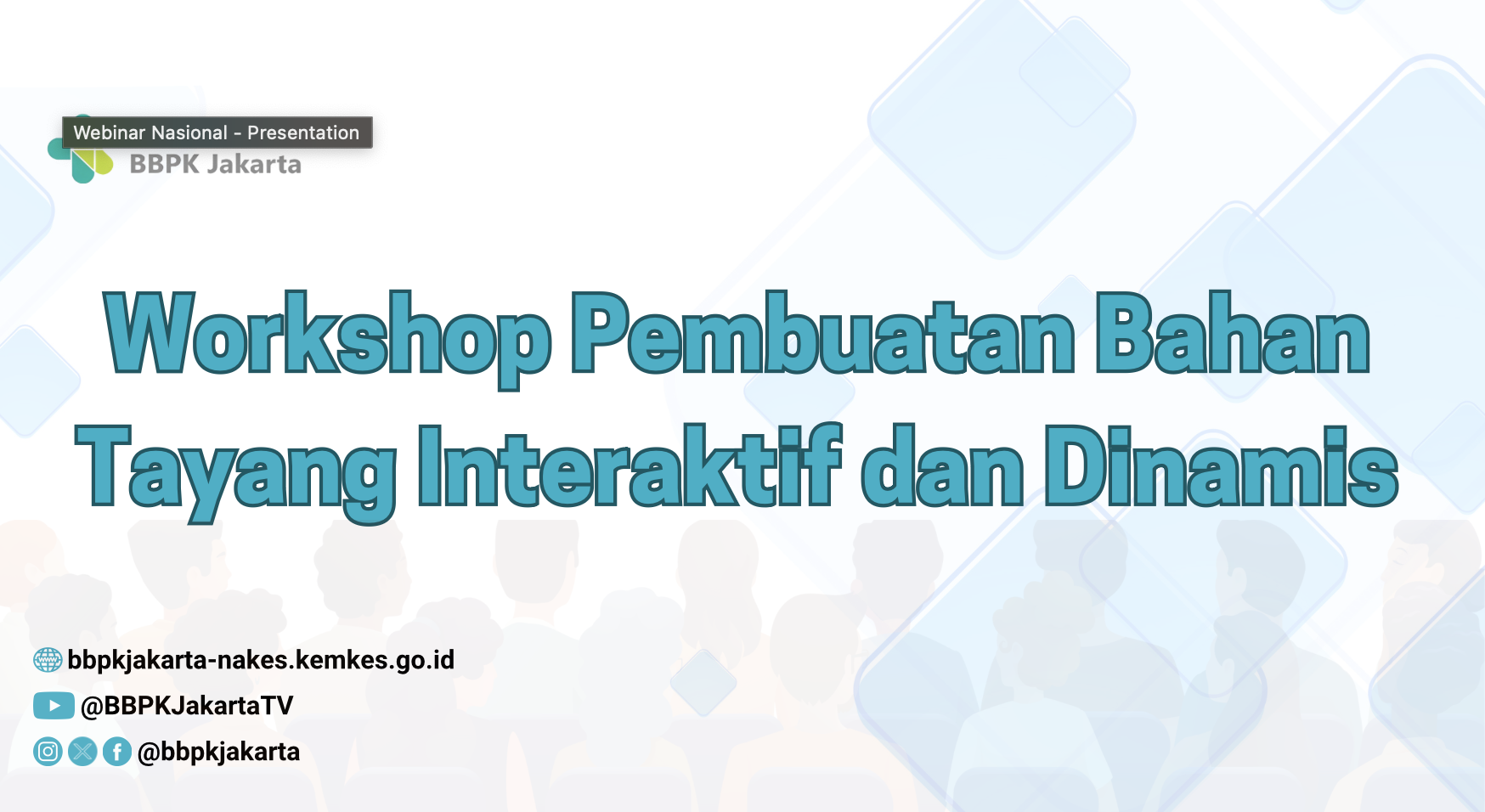 Workshop Pembuatan Bahan Tayang Interaktif dan Dinamis