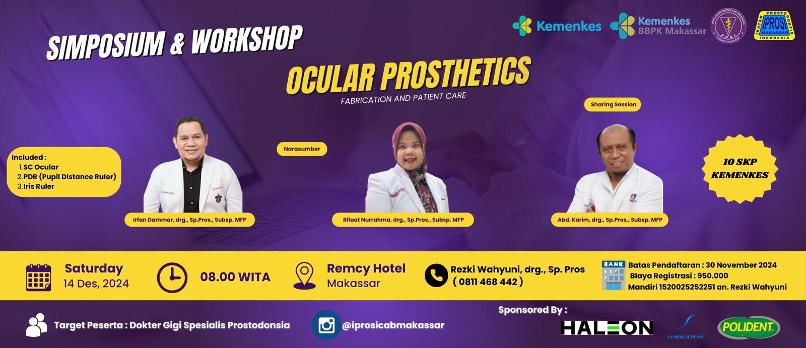 Simposium Maksilofacial Prosthetics Ocular Prosthetics  Fabrication and Patient Care Kerja Sama dengan PDGI Cabang Makassar dan IPROSI Cabang Makassar