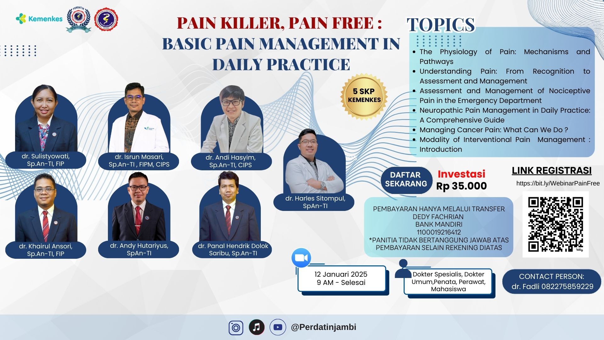 Webinar Pain Killer, Pain Free  Basic Pain Management in Daily Practice