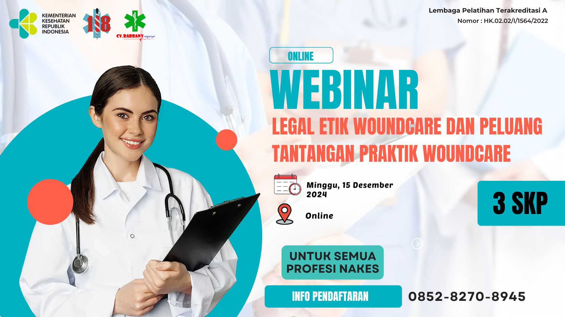WEBINAR LEGAL ETIK WOUNDCARE DAN PELUANG TANTANGAN PRAKTIK WOUNDCARE