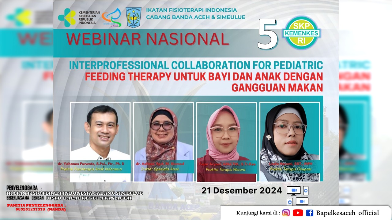 Webinar INTERPROFESSIONAL COLLABORATION FOR PEDIATRIC FEEDING THERAPY UNTUK BAYI DAN ANAK DENGAN GANGGUAN MAKAN