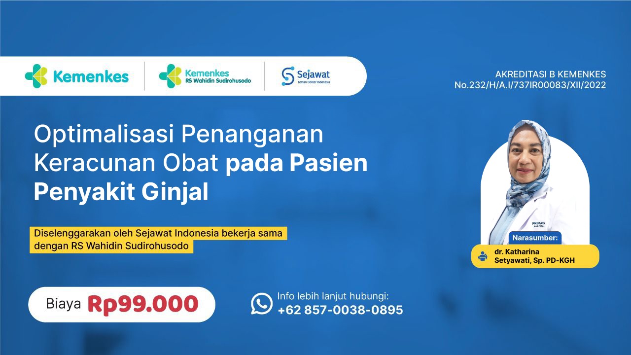 Webinar Sejawat Indonesia - Optimalisasi Penanganan Keracunan Obat pada Pasien Penyakit Ginjal