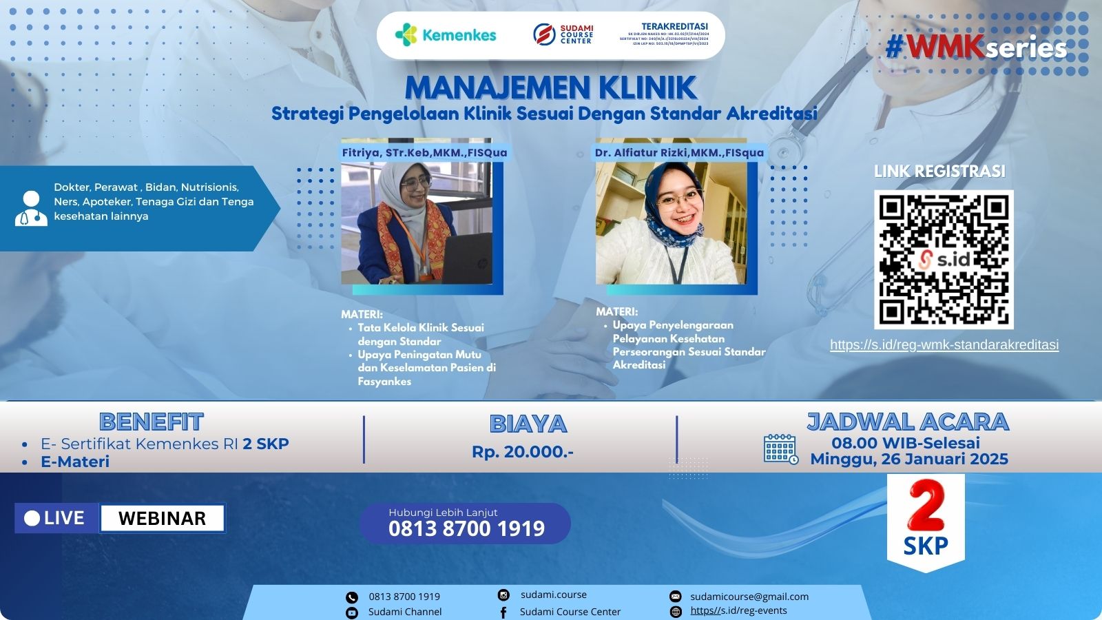 WEBINAR MANAJEMEN KLINIK STRATEGI PENGELOLAAN KLINIK SESUAI DENGAN STANDAR AKREDITASI