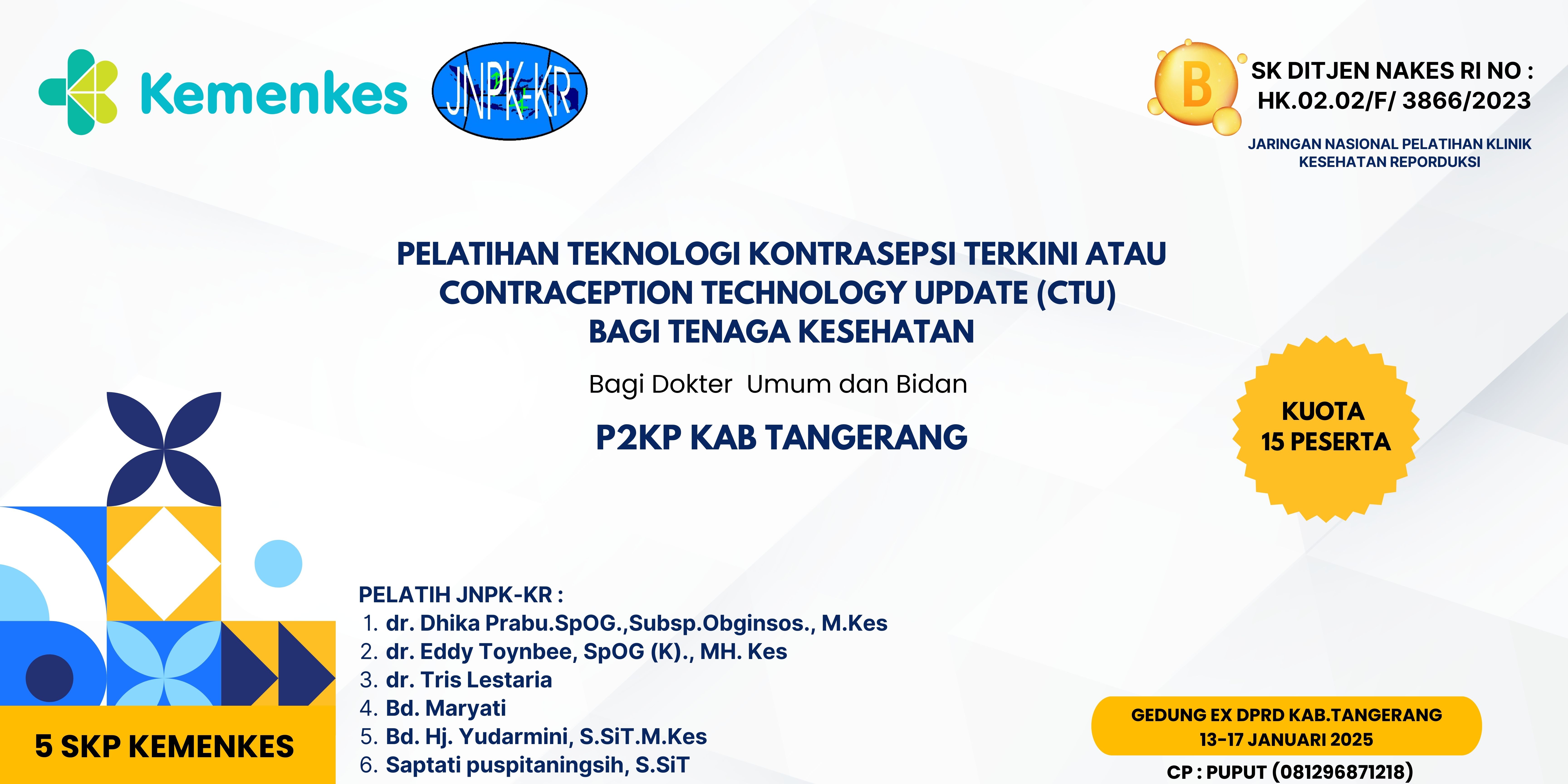 Pelatihan Teknologi Kontrasepsi Terkini atau Contraception Technology Update (CTU) bagi Tenaga Kesehatan - P2KP KAB TENGERANG