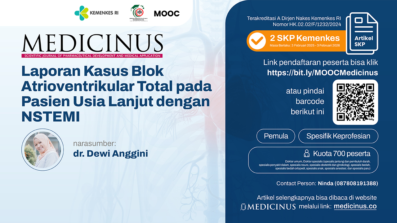 Medicinus - Laporan Kasus Blok Atrioventrikular Total pada Usia Lanjut dengan NSTEMI