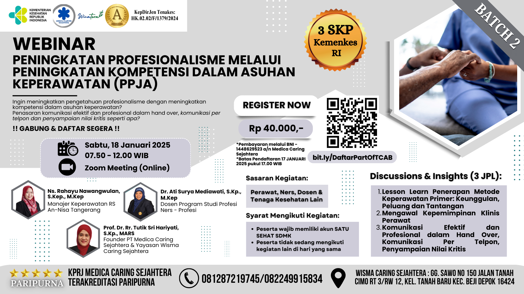 BATCH 2 - Webinar Peningkatan Profesionalisme Melalui Peningkatan Kompetensi Dalam Asuhan Keperawatan