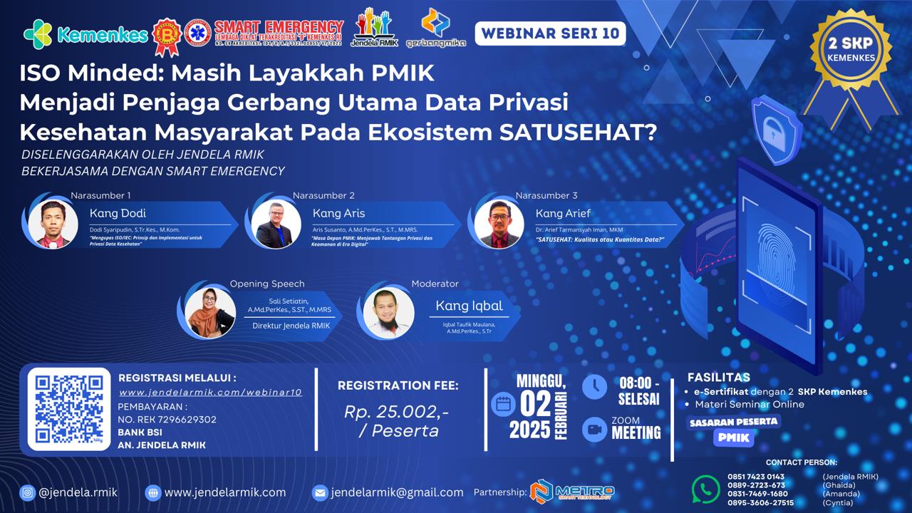 090225 Webinar Seri 10 ISO Minded  Masih Layakkah PMIK Menjadi Penjaga Gerbang Utama Data Privasi Kesehatan Masyarakat Pada Ekosistem SATUSEHAT