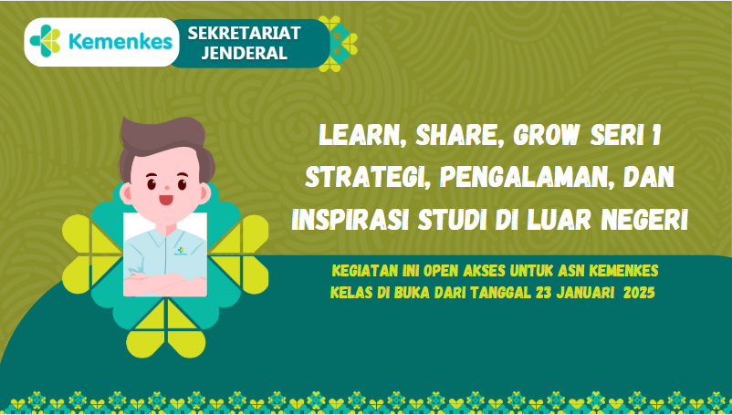  Learn, Share, Grow Seri 1 Strategi, Pengalaman, dan Inspirasi Studi di Luar Negeri