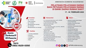 PELATIHAN PELAYANAN DARAH BAGI PETUGAS PELAYANAN DARAH DI BANK DARAH RUMAH SAKIT ANGKATAN KE-1_UDD PMI KOTA SEMARANG