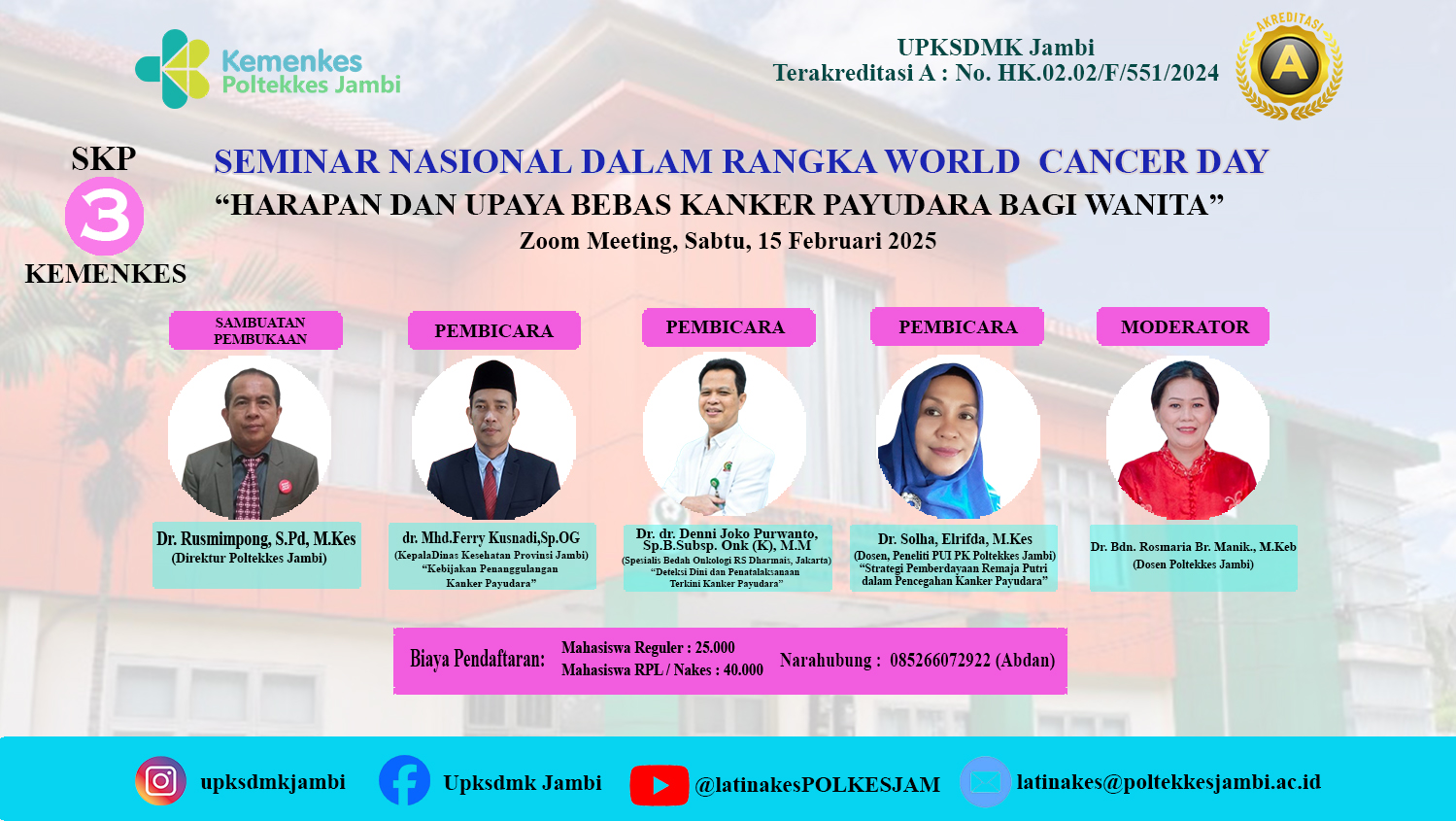 Seminar Nasional Dalam Rangka World Cancer Day Tema Harapan Dan Upaya Bebas Kanker Payudara Bagi Wanita