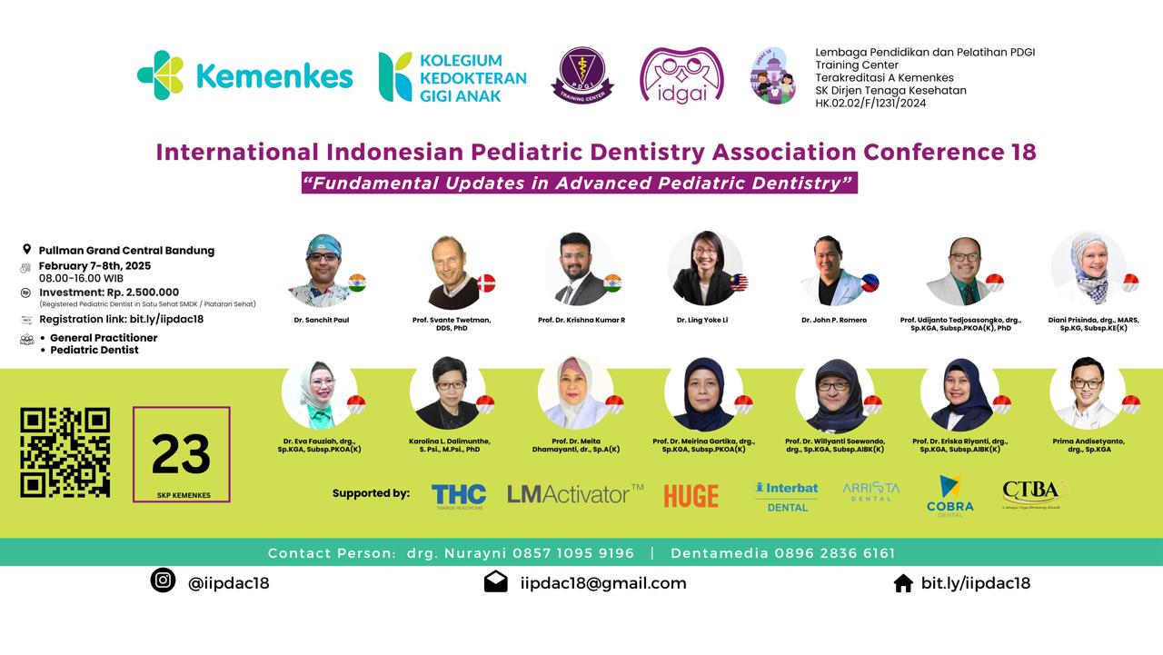 INTERNATIONAL INDONESIAN PEDIATRIC DENTISTRY ASSOCIATION CONFERENCE (iiPDAC) Fundamental Updates in Advanced Pediatric Dentistry