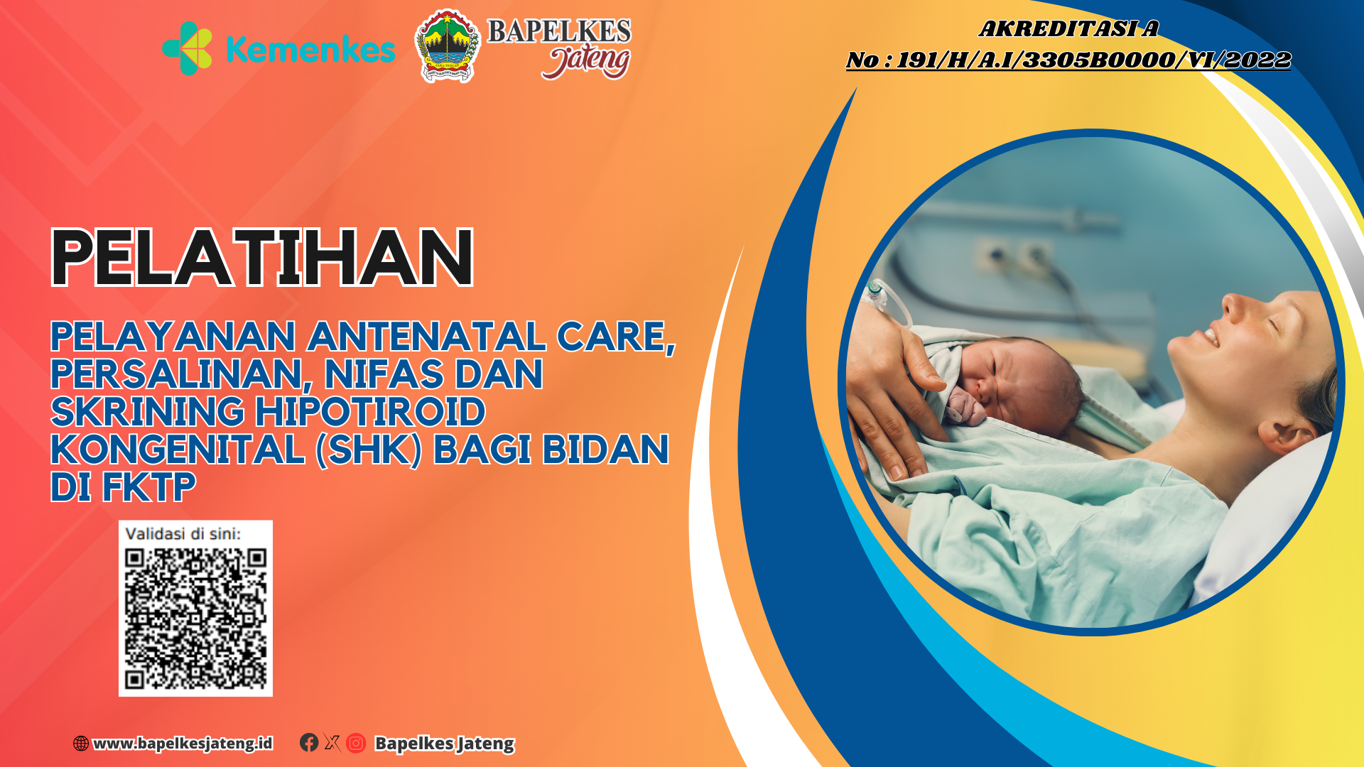 Pelatihan Pelayanan Antenatal Care, Persalinan, Nifas Dan Skrining Hipotiroid Kongenital (SHK) Bagi Bidan di FKTP Angkatan 1
