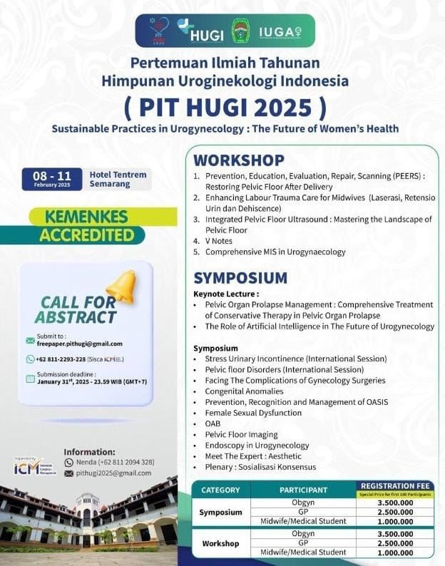 SIMPOSIUM I - PERTEMUAN ILMIAH TAHUNAN HIMPUNAN UROGINEKOLOGI INDONESIA (PIT HUGI 2025) SUSTAINABLE PRACTICES IN UROGYNECOLOGY  THE FUTURE OF WOMENS HEALTH