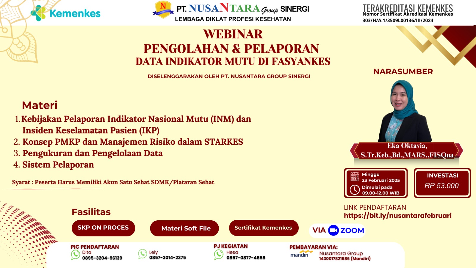 WEBINAR PENGOLAHAN  PELAPORAN DATA INDIKATOR MUTU DI FASYANKES Angkatan 2