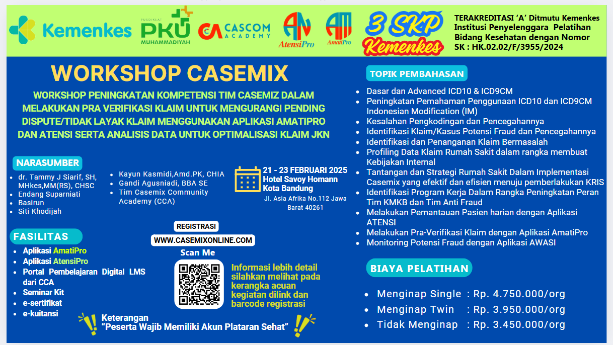 Workshop Peningkatan Kompetensi Tim Casemix Dalam Melakukan Pra-Verifikasi Klaim Untuk Mengurangi Pending/Dispute/Tidak Layak Klaim Menggunakan Aplikasi AmatiPro dan ATENSI serta Analisis Data Untuk Optimalisasi Klaim JKN