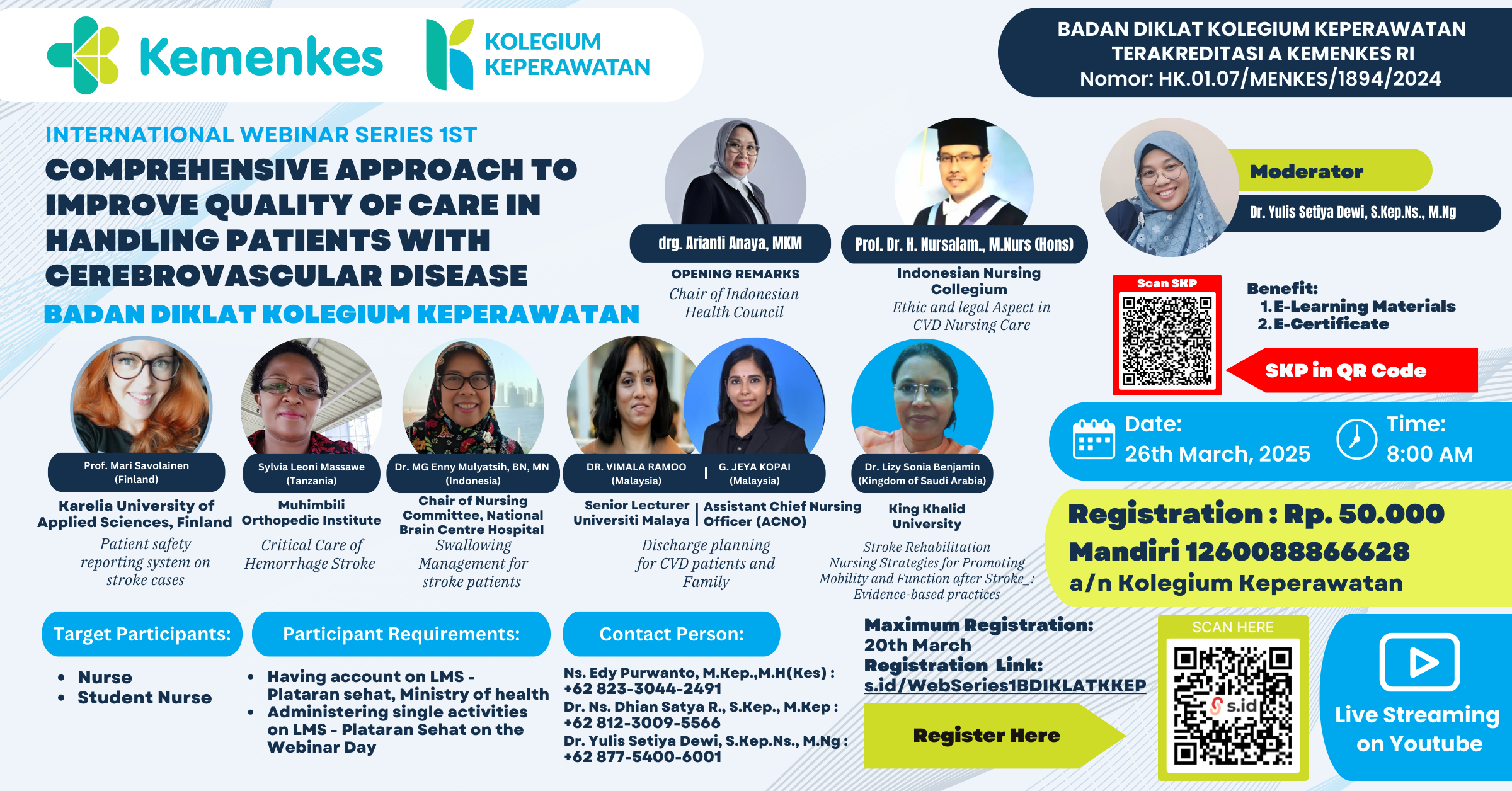 International Webinar Comprehensive Approach to Improve Quality of Care in Handling Patients with Cerebrovascular Disease Angkatan 1