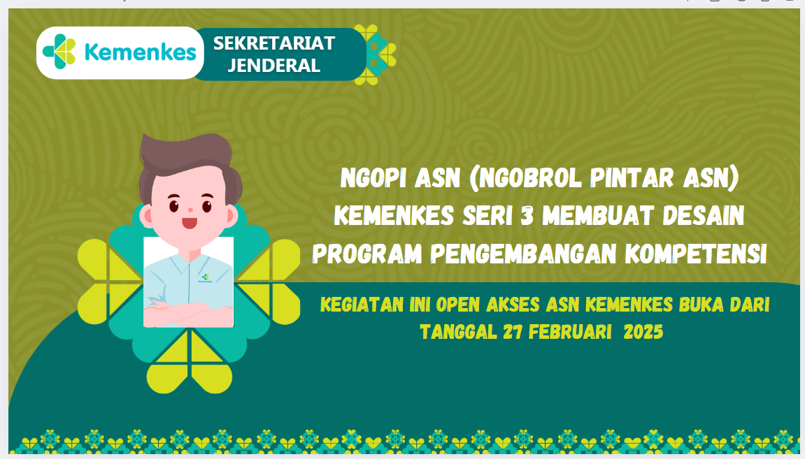 NGOPI ASN (Ngobrol Pintar ASN) Kemenkes Seri 3 Membuat Desain Program Pengembangan Kompetensi