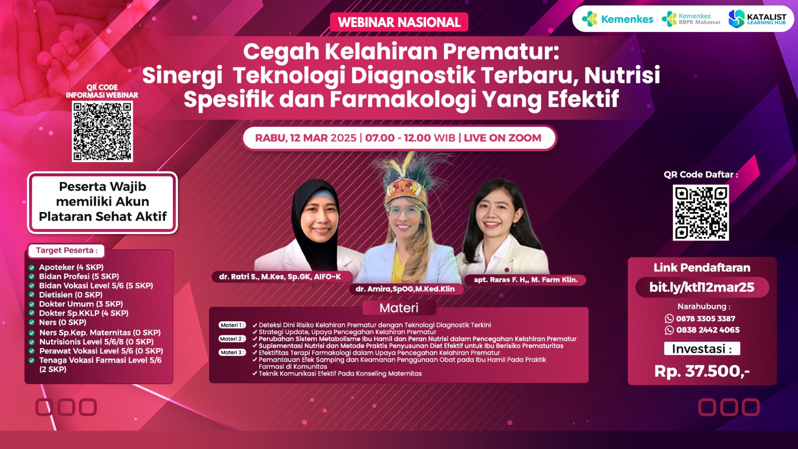 Webinar Cegah Kelahiran Prematur: Sinergi Teknologi Diagnostik Terbaru, Nutrisi Spesifik dan Farmakologi Yang Efektif Kerjasama Katalist Learning Hub Angkatan 1