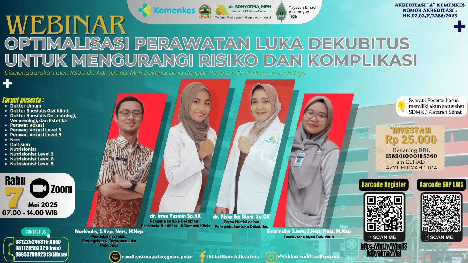 WEBINAR OPTIMALISASI PERAWATAN LUKA DEKUBITUS UNTUK MENGURANGI RISIKO DAN KOMPLIKASI Angkatan 1