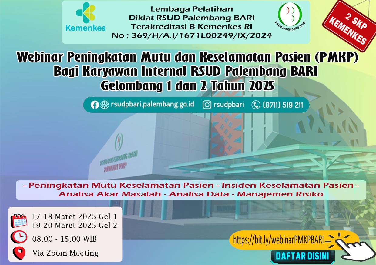 Webinar Peningkatan Mutu dan Keselamatan Pasien (PMKP) Bagi Karyawan Internal RSUD Palembang BARI Gelombang 2 Tahun 2025 Angkatan 2