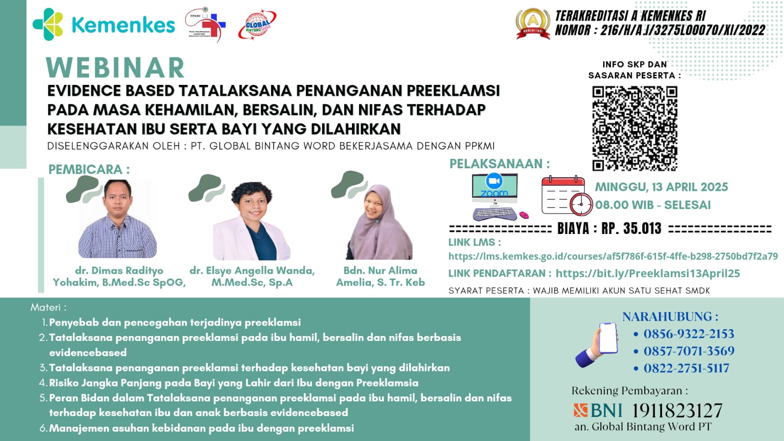 Webinar Evidence Based Tatalaksana Penanganan Preeklamsi Pada Masa Kehamilan, Bersalin, dan Nifas Terhadap Kesehatan Ibu Serta Bayi Yang Dilahirkan Angkatan 1