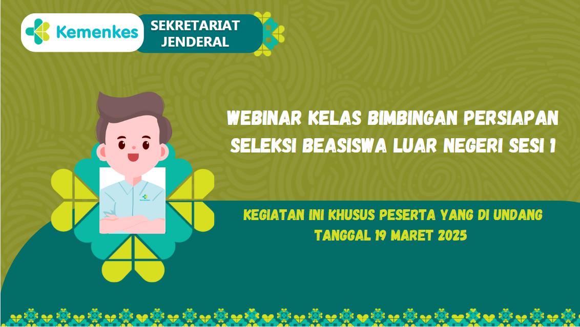 Webinar Kelas Bimbingan Persiapan Seleksi Beasiswa Luar Negeri Sesi 1