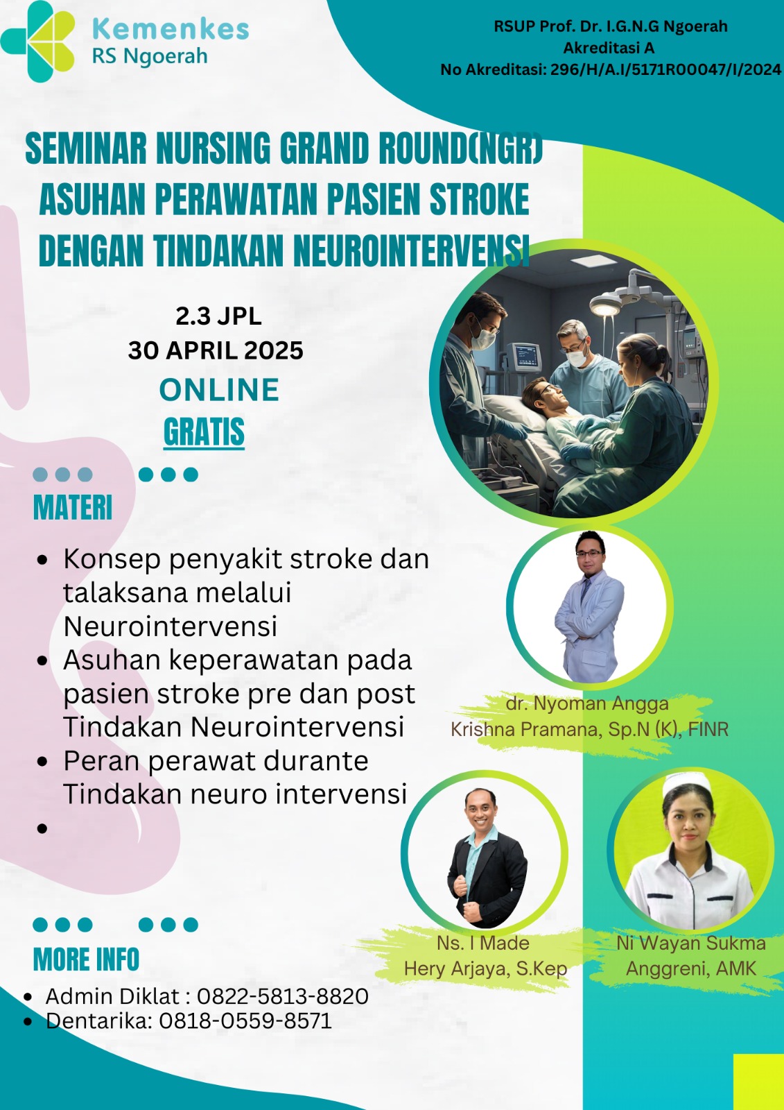 SEMINAR NURSING GRAND ROUND(NGR) ASUHAN PERAWATAN PASIEN STROKE DENGAN TINDAKAN NEUROINTERVENSI Angkatan 1