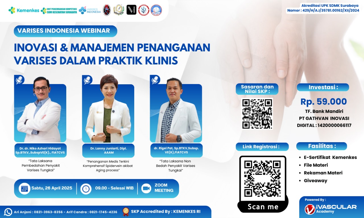 Varises Indonesia Webinar : Inovasi dan Manajemen Varises Tungkai dalam Praktik Klinik Angkatan 1
