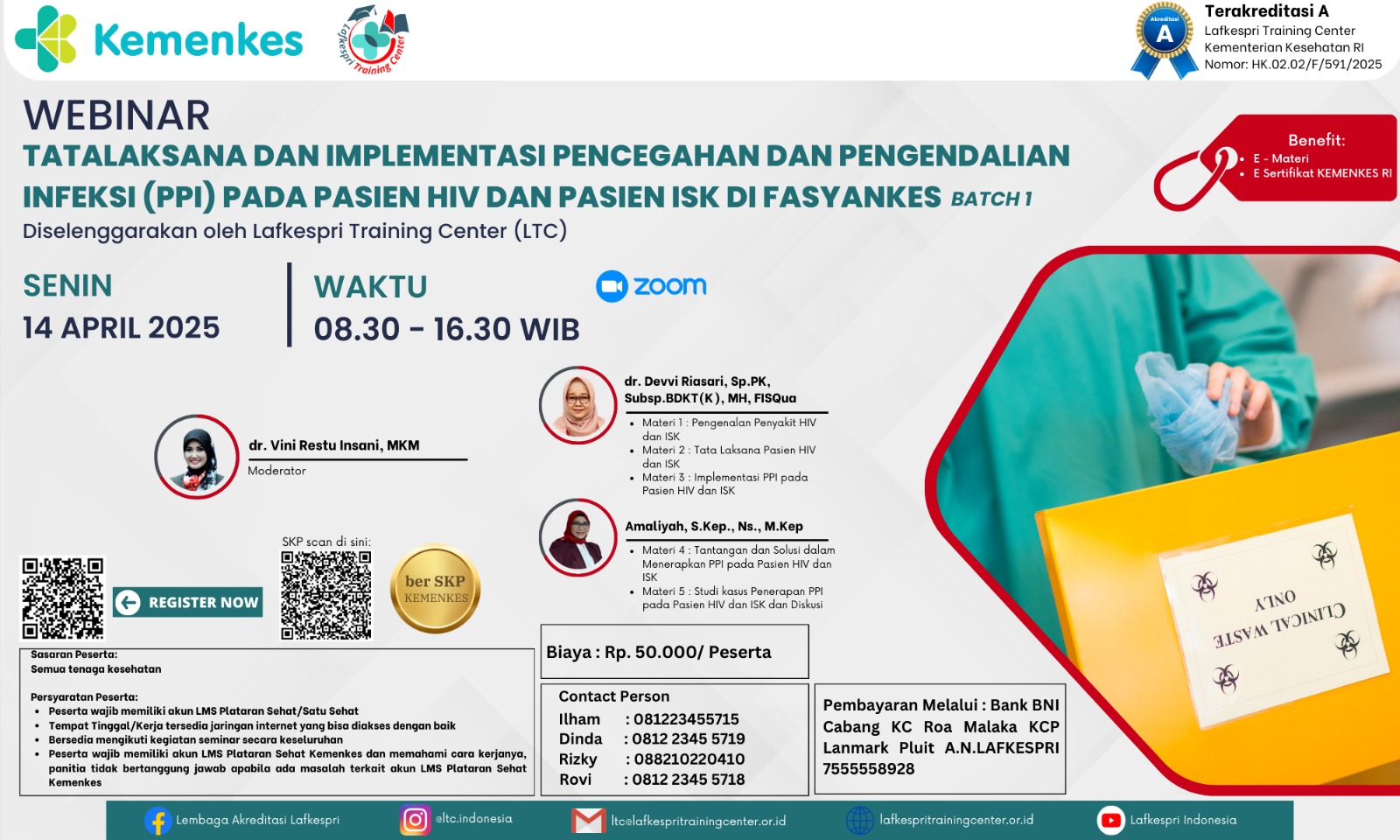 Webinar Tatalaksana dan Implementasi Pencegahan dan Pengendalian Infeksi (PPI) Pada Pasien HIV dan Pasien ISK di Fasyankes Angkatan 1