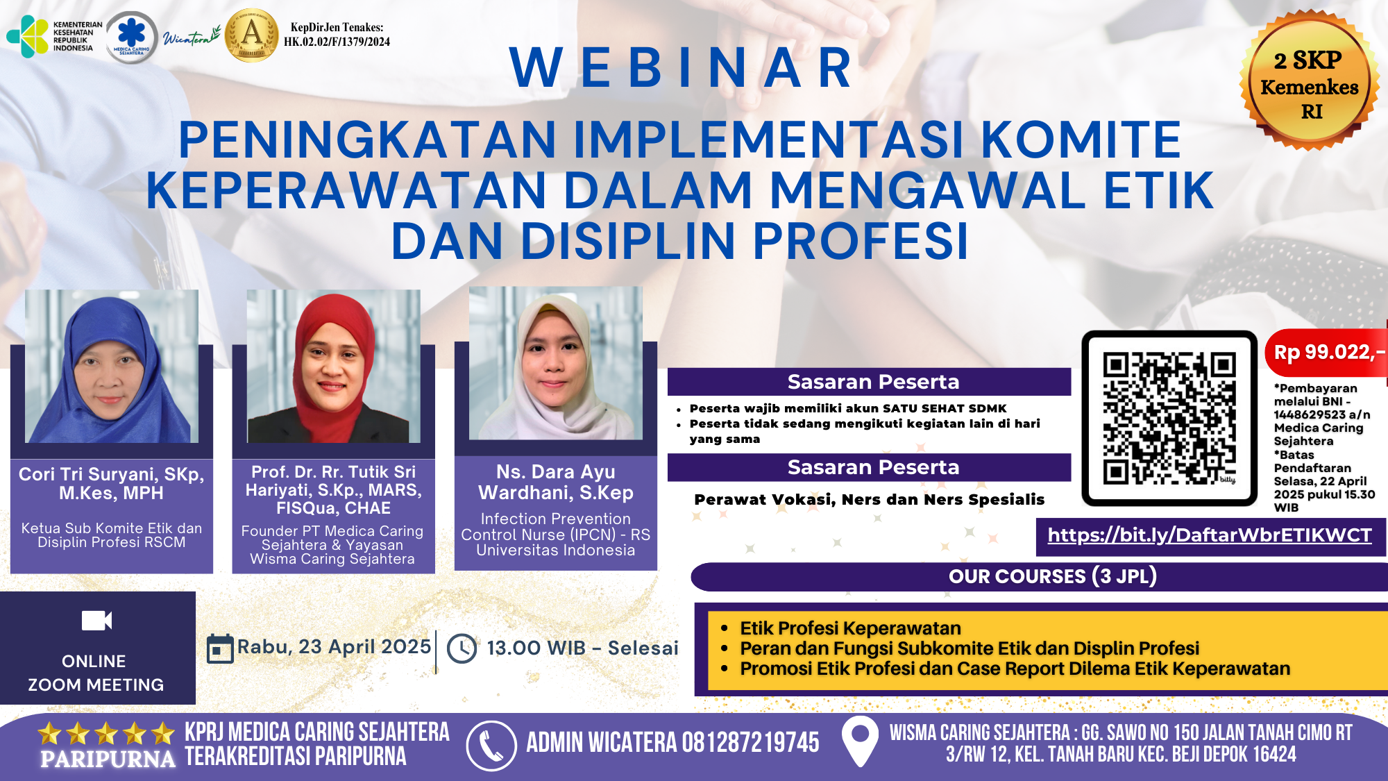Webinar Implementasi Komite Keperawatan dalam Mengawal Etik dan Disiplin Profesi Angkatan 1