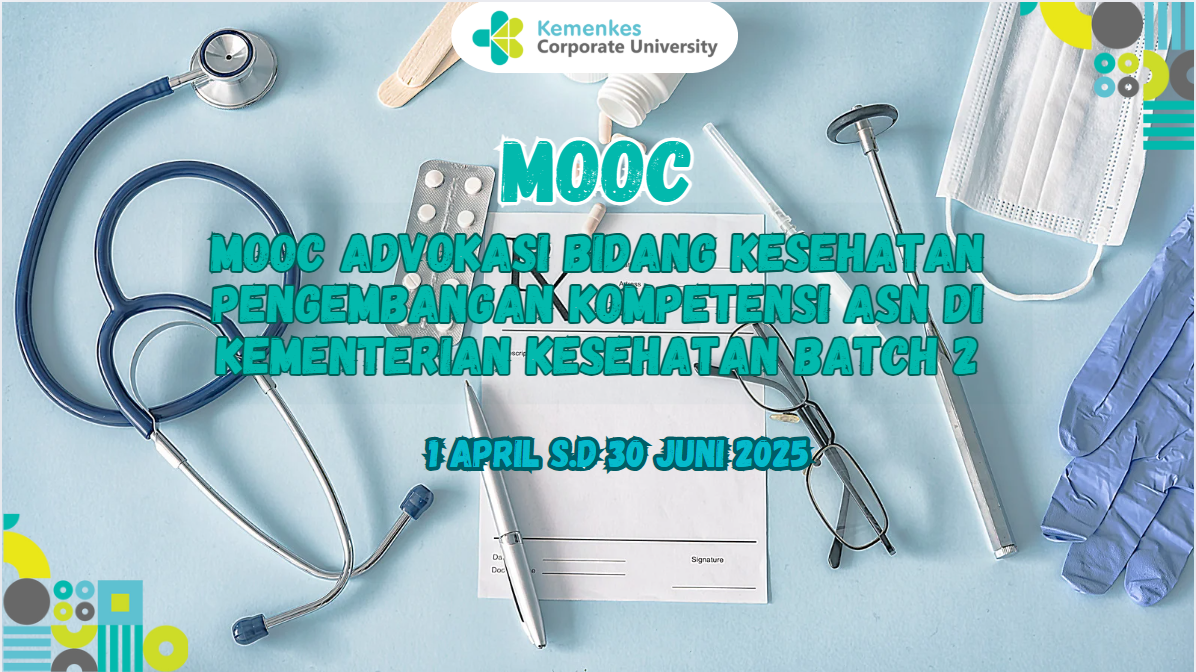 Mooc Advokasi Bidang Kesehatan Pengembangan Kompetensi Asn Di Kementerian Kesehatan batch 2