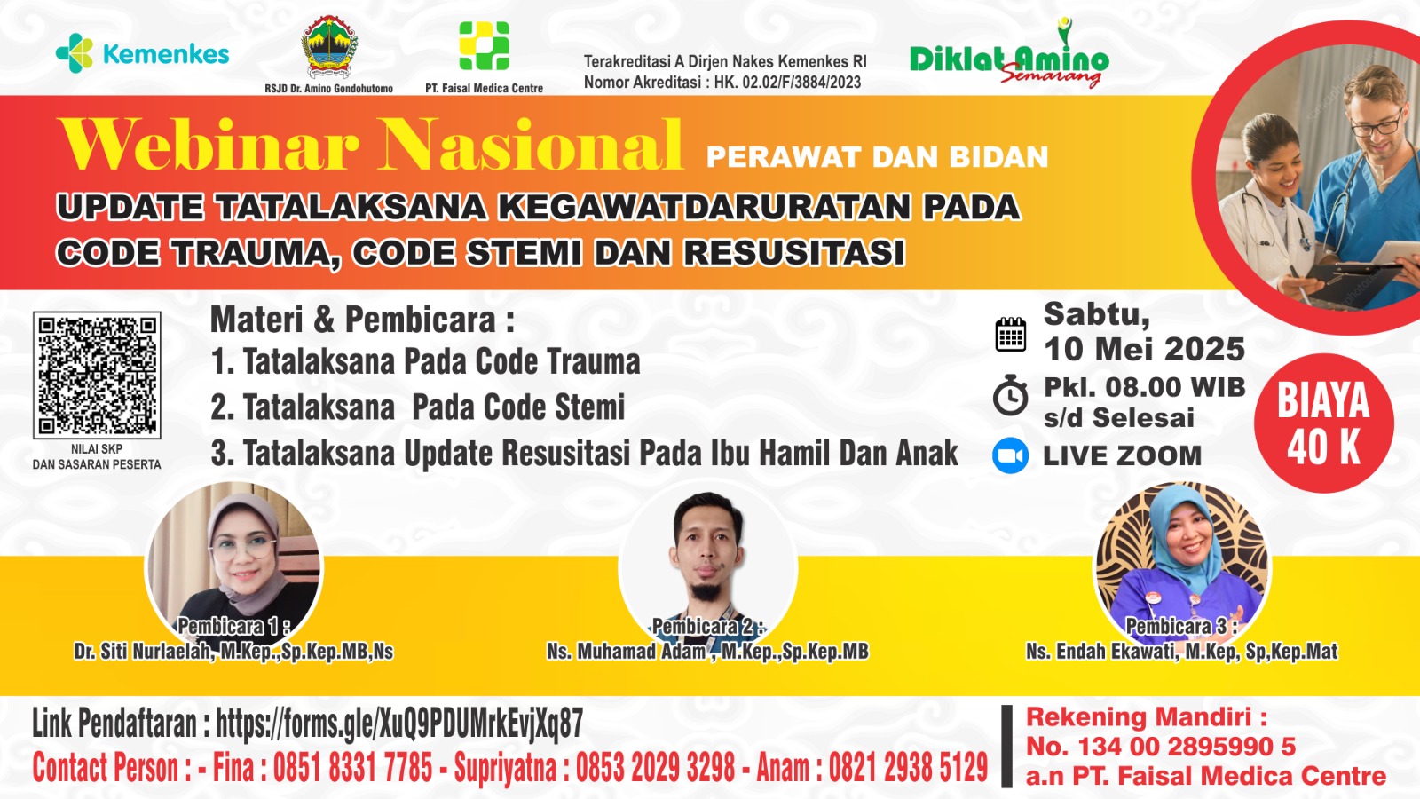 WEBINAR NASIONAL - UPDATE TATALAKSANA KEGAWATDARURATAN PADA CODE TRAUMA, CODE STEMI DAN RESUSITASI Angkatan 1